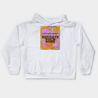 Educate Your Sons Kids Hoodie